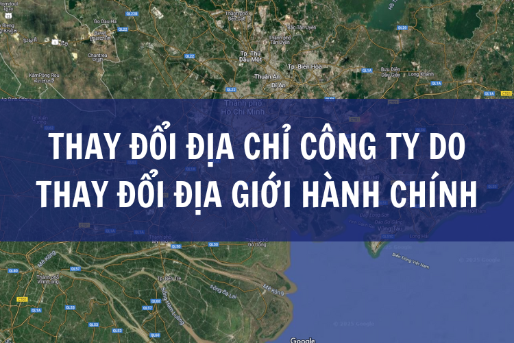 Thay đổi địa chỉ công ty do thay đổi địa giới hành chính