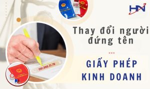 Thay đổi người đứng tên trên giấy phép kinh doanh