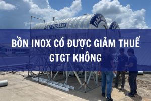 bồn inox có được giảm thuế gtgt không