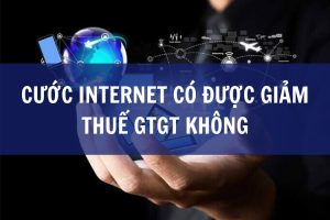 cước internet có được giảm thuế gtgt không