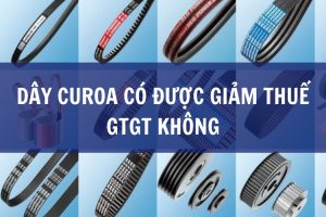 dây curoa có được giảm thuế gtgt không