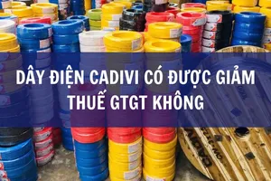 Dây điện CADIVI có được giảm thuế GTGT không