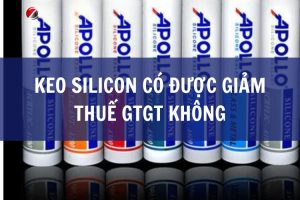 Keo silicon có được giảm thuế GTGT không