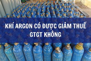 khí argon có được giảm thuế gtgt không